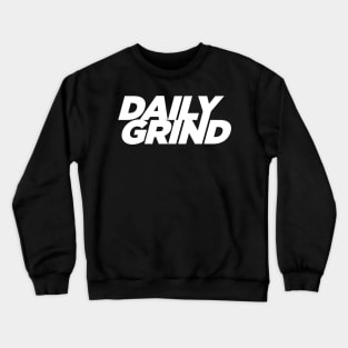 Daily Grind Crewneck Sweatshirt